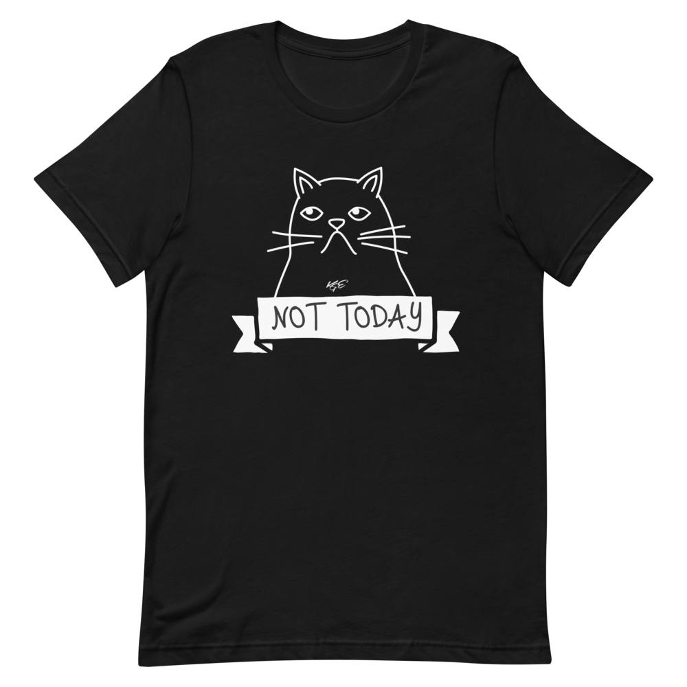 (Big Size) CAT-O-GRAPH - "Not Today" - Premium Tee