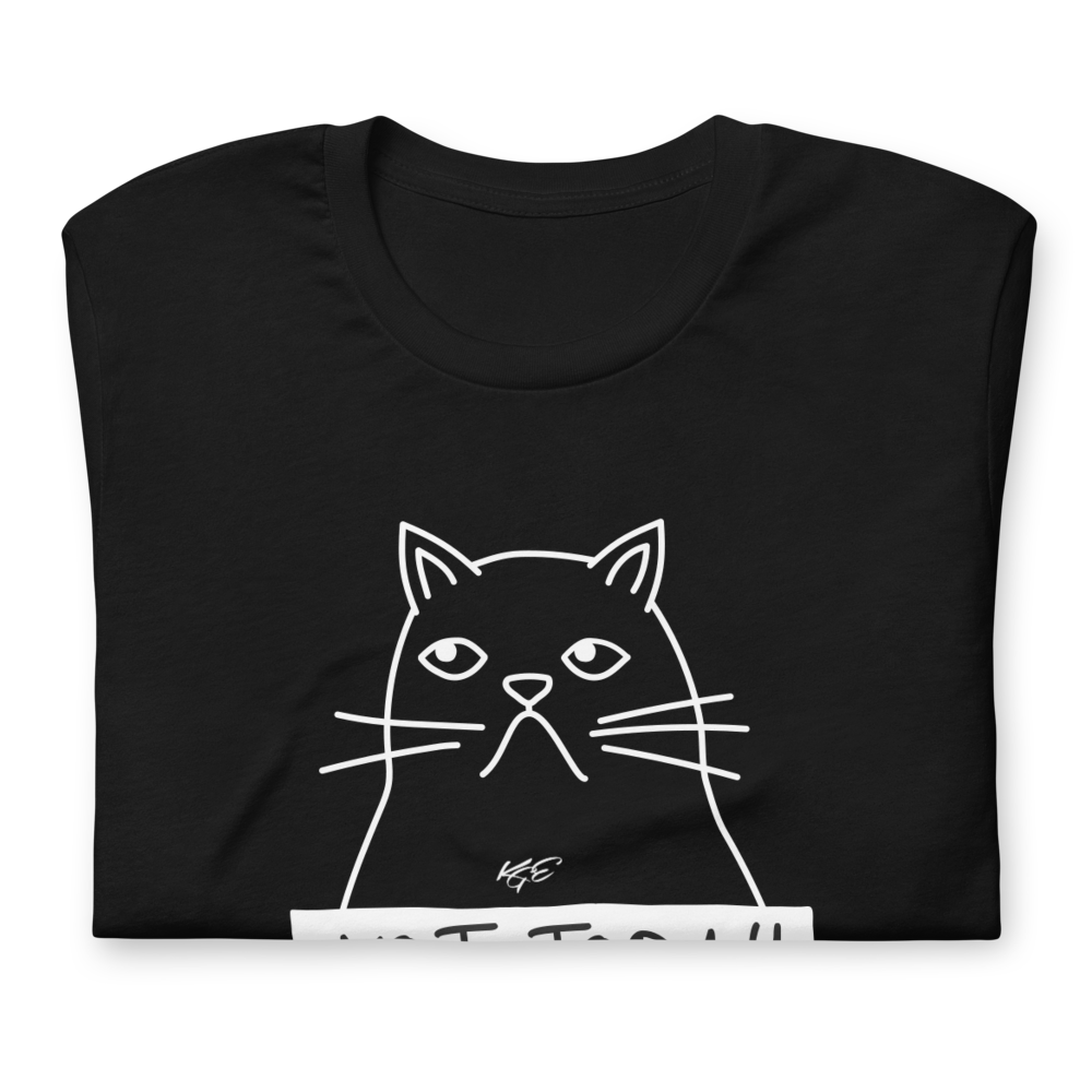 (Big Size) CAT-O-GRAPH - "Not Today" - Premium Tee
